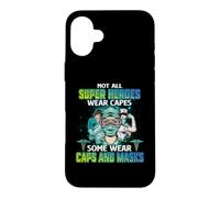 Not All Heroes Wear Capes Some Wear Caps and Mask Nurse Coque pour iPhone 16 Plus