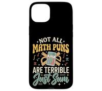 Not All Math Puns are Terrible Just Sum Coque pour iPhone 15 Plus