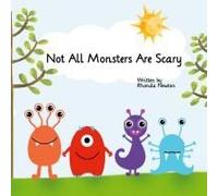 Not All Monsters Are Scary