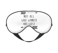 Not All Who Wander are Lost Masque confortable pour les yeux Couverture complète Léger Hommes Femmes Extérieur Voyage Relaxation