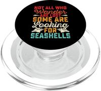 Not All Who Wanders are Lost Some are Looking for Seashells PopSockets PopGrip pour MagSafe