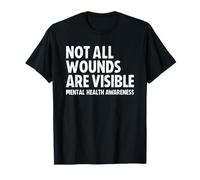 Not All Wounds are Visible Mental Health Awareness Month T-Shirt
