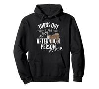 Not an Afternoon Person Either Lazy Days Paresseux Humour Sweat à Capuche