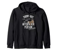 Not an Afternoon Person Either Lazy Days Paresseux Humour Sweat à Capuche