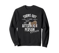 Not an Afternoon Person Either Lazy Days Paresseux Humour Sweatshirt