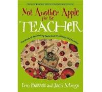 Not Another Apple for the Teacher Hundreds of Fascinating Facts from the World of Education by Jack Mingo Erin Barrett Erin Barrett, Jack Mingo (Auteur)