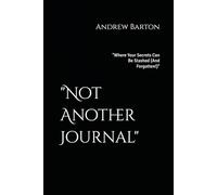 "Not Another Journal": "Where Your Secrets Can Be Stashed (And Forgotten!)"