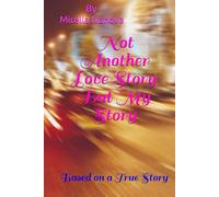 Not Another Love Story But My Story: Based on a True Story