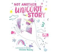 Not Another Unicorn Story A Picture Book - Christine Roussey - Abrams Books for Young Readers - ebook (ePub) - Livre