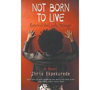 Not Born To Live: Return Of The Godly Stranger