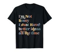 Not Bossy I Have Better Ideas Funny Leadership Boss Women T-Shirt