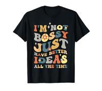Not Bossy I Have Better Ideas Funny Leadership Boss Women T-Shirt