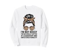 Not Bossy Natural Gifted Leadership and Honesty Women Sweatshirt