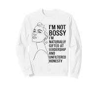 Not Bossy Natural Gifted Leadership and Honesty Women Sweatshirt