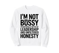Not Bossy Natural Gifted Leadership and Honesty Women Sweatshirt