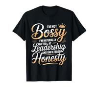 Not Bossy Natural Gifted Leadership and Honesty Women T-Shirt
