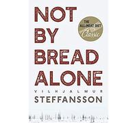 Not By Bread Alone