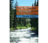 Not By Chance!: A Story of Redemptive Love!