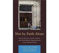 Not by Faith Alone Not by Faith Alone (Auteur)
