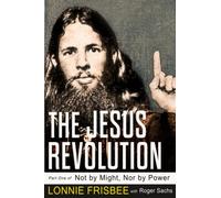 Not By Might Nor By Power: The Jesus Revolution (Revised Edition)