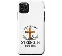 Not by My Strength But His Christian Cross Watercolor Coque pour iPhone 11 Pro Max