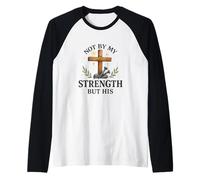 Not by My Strength But His Christian Cross Watercolor Manche Raglan