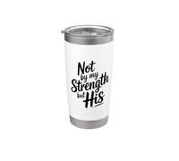 Not By My Strength But His Gobelet isotherme en acier inoxydable double paroi