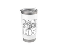 Not By My Strength But His Gobelet isotherme en acier inoxydable double paroi