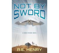Not by Sword - E. A. Henry - Auto-Édition - ebook (ePub) - Livre