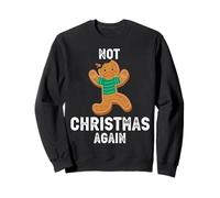 « Not Christmas Again Sad Cookie » Design Amusant de Noël Sweatshirt
