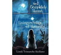 Not Completely Human Living On The Fringe Of Humanity