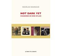 Not Dark Yet - Chansons De Bob Dylan