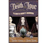 Not Death, but Love: The Strange, Supernatural Story of Elizabeth Barrett Browning