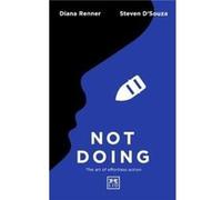 Not Doing by Diana Renner Inconnu (Auteur)