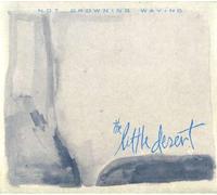 Not Drowning Waving - Little Desert