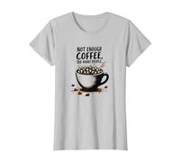 Not Enough Coffee Too Many People Funny Introverti T-Shirt, Femme, Argent, XS