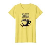 Not Enough Coffee Too Many People Funny Introverti T-Shirt, Femme, Citron, XS