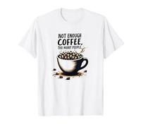 Not Enough Coffee Too Many People Funny Introverti T-Shirt, Homme, Blanc, S