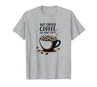 Not Enough Coffee Too Many People Funny Introverti T-Shirt, Homme, Gris Chiné, XXL