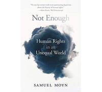 Not Enough: Human Rights in an Unequal World