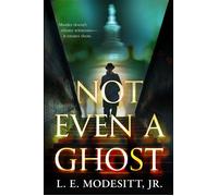 Not Even a Ghost - L.E. Modesitt Jr - Tor Books - ebook (ePub) - Livre