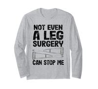 Not Even A Leg Chirurgery Can Stop Me Funny Get Well Broken Leg Manche Longue
