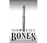 Not Even Bones