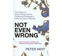 Not Even Wrong by Peter Woit Paperback Book Woit, Peter (Auteur)