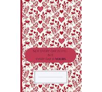 Not Every day is Epic, but Every day is yours.: Motivational Writing Journal for Women, Men, and Teens - Inspirational Gift Idea for Seniors