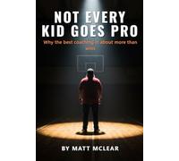 Not Every Kid Goes Pro: Why the best coaching is about more than wins.