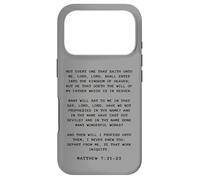 Not Every One That Saith Lord, Lord Shall... Matthew 7:21-23 Coque pour iPhone 17 Pro