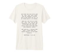 Not Every One That Saith Lord, Lord Shall... Matthew 7:21-23 T-Shirt Haut de Gamme