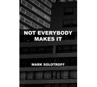 Not Everybody Makes It