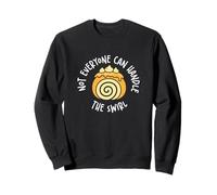 Not Everyone Can Handle The Swirl Funny Swiss Roll Fans Sweatshirt